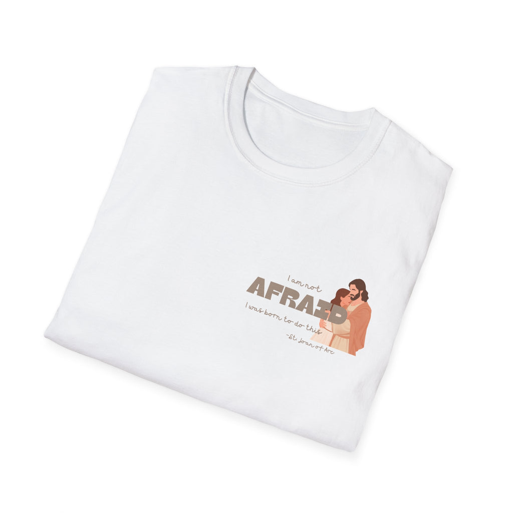 St. Joan of Arc Quote T-Shirt — "Afraid" Inspirational Faith Graphic Tee