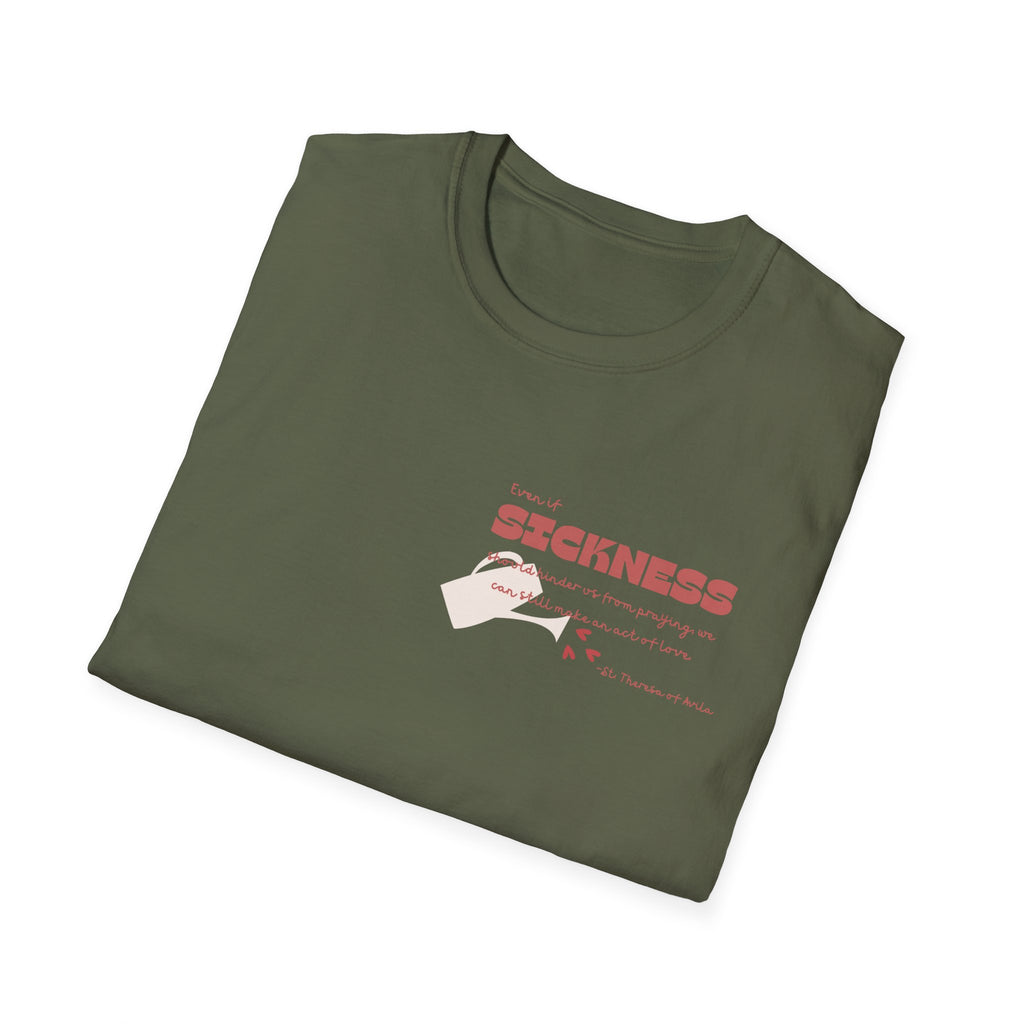 St. Teresa of Avila 'Sickness' Quote T-Shirt