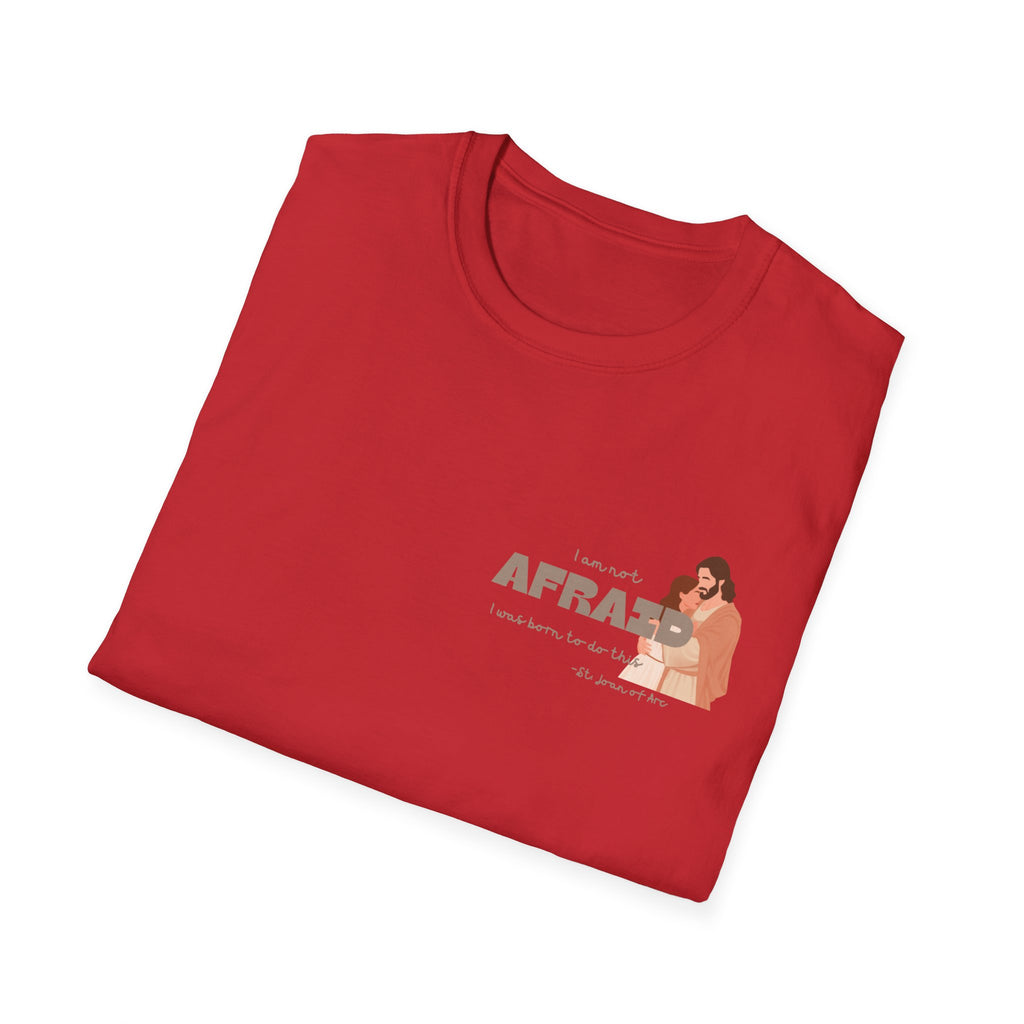 St. Joan of Arc Quote T-Shirt — "Afraid" Inspirational Faith Graphic Tee