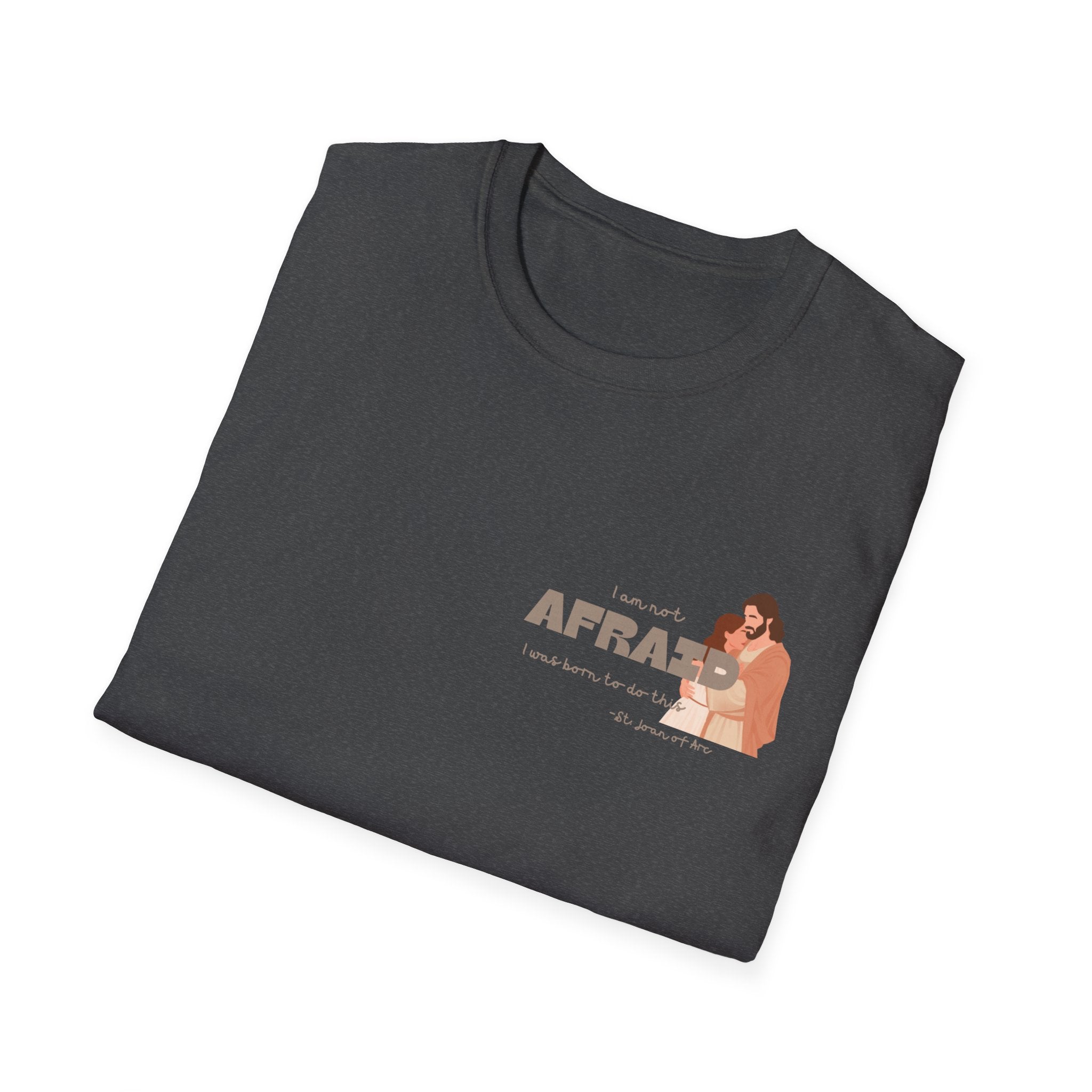 St. Joan of Arc Quote T-Shirt — "Afraid" Inspirational Faith Graphic Tee