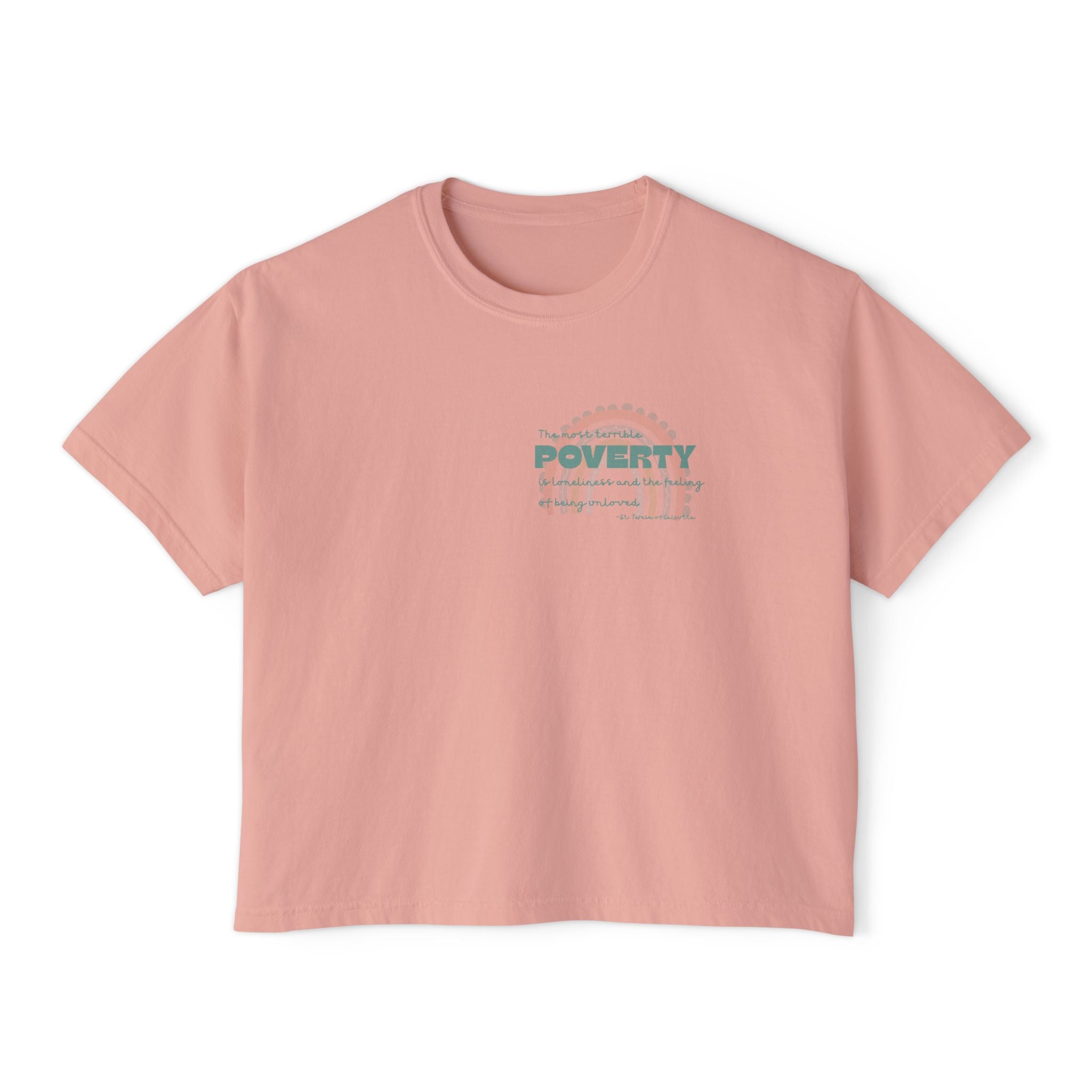 Boxy Tee - St Teresa Saint Quote Poverty Bible Verse Women's T-Shirt