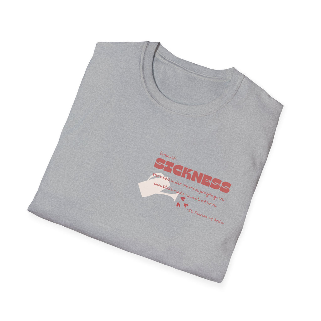 St. Teresa of Avila 'Sickness' Quote T-Shirt