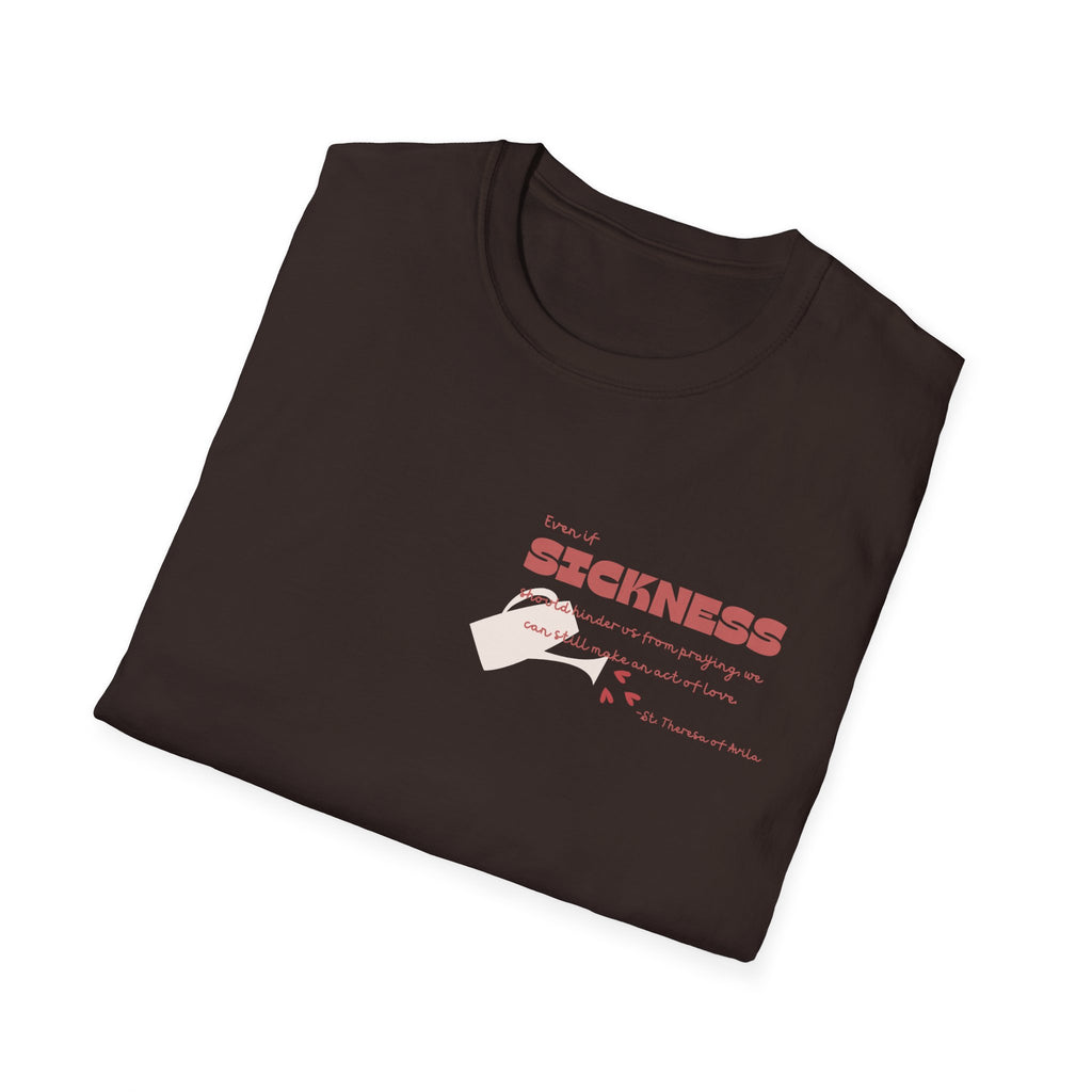 St. Teresa of Avila 'Sickness' Quote T-Shirt