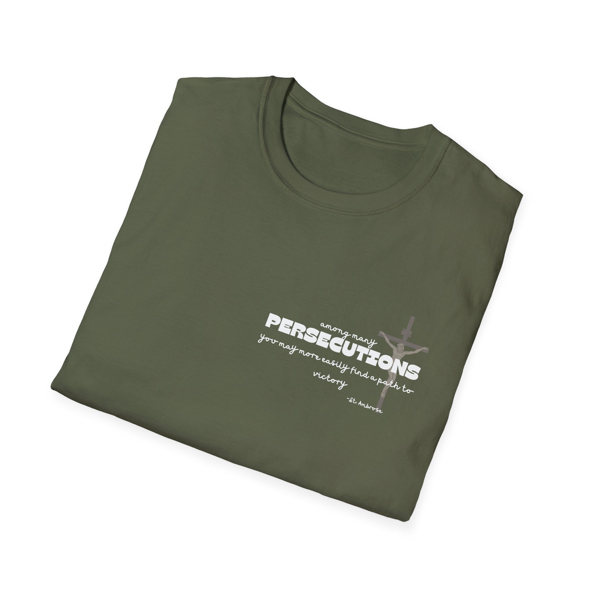St. Ambrose Quote T-Shirt — 'Persecutions' Religious Inspirational Tee
