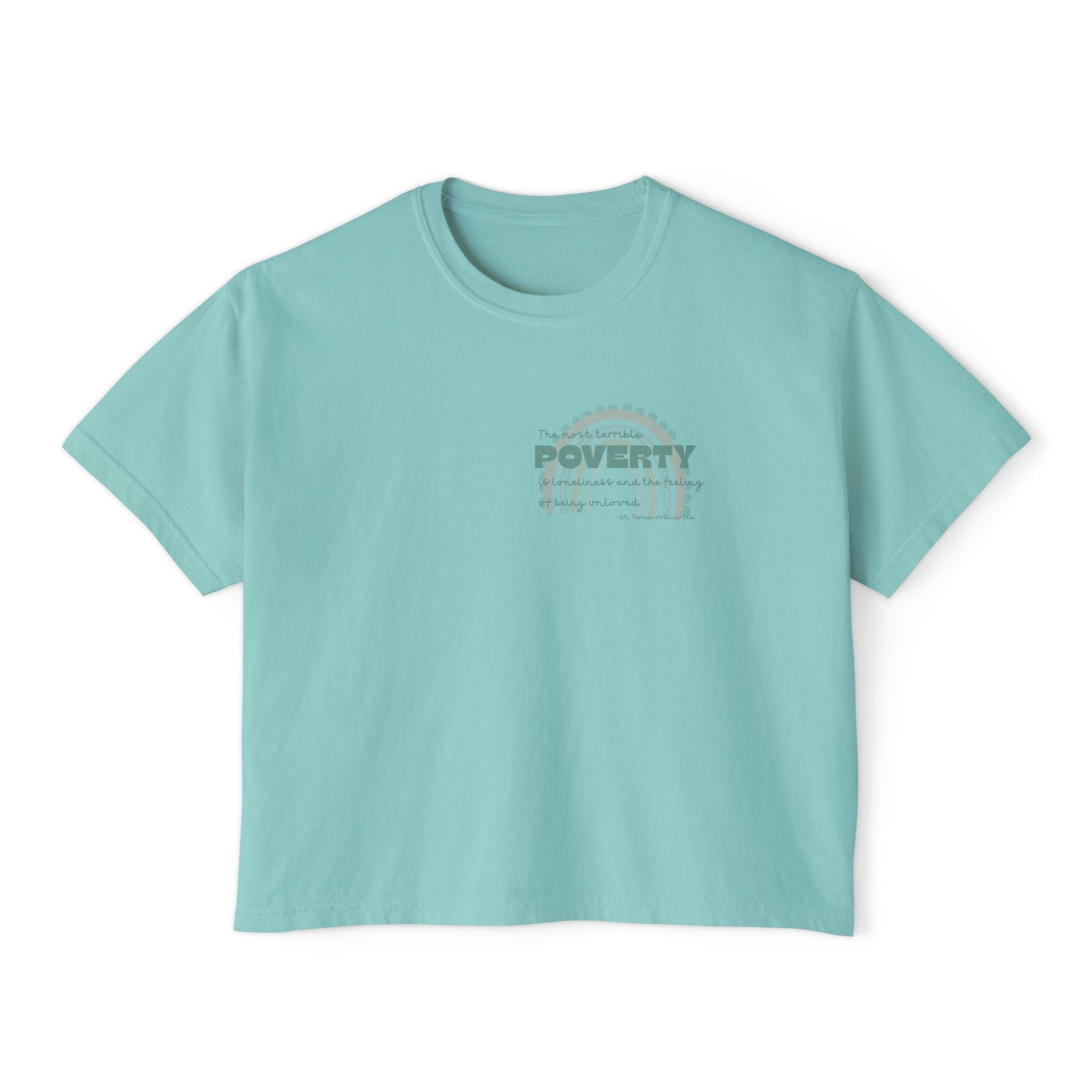 Boxy Tee - St Teresa Saint Quote Poverty Bible Verse Women's T-Shirt