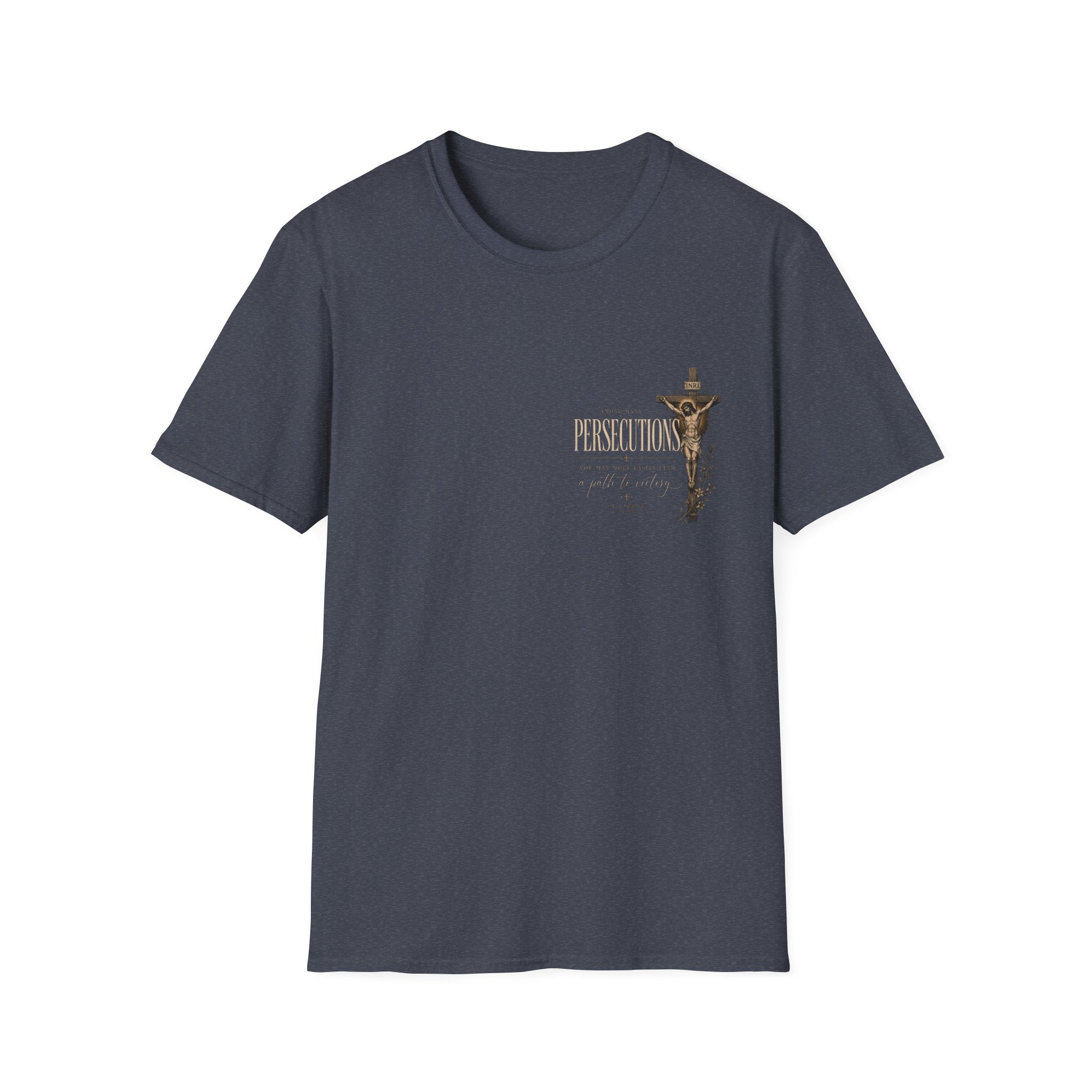 St. Ambrose Quote T-Shirt — 'Persecutions' Religious Inspirational Tee